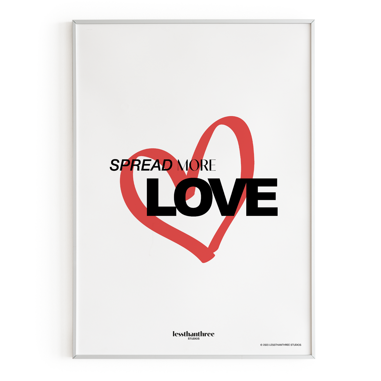 "SPREAD MORE LOVE" PRINTS