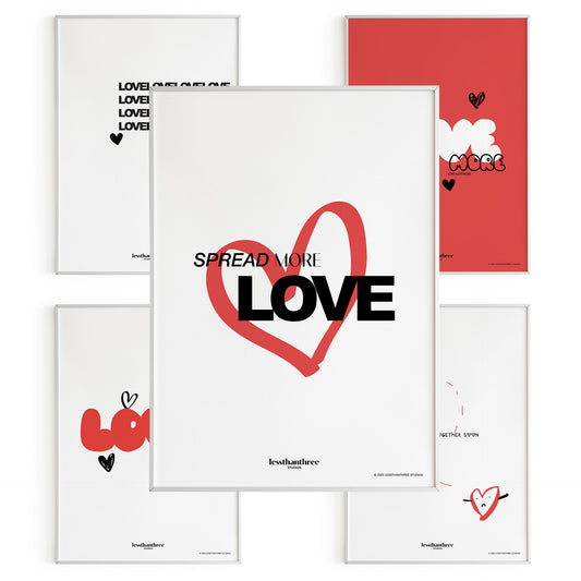 "SPREAD MORE LOVE" PRINTS